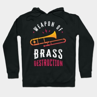 Weapon of brass destruction Hoodie